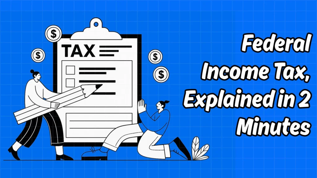 What Is Federal Income Tax