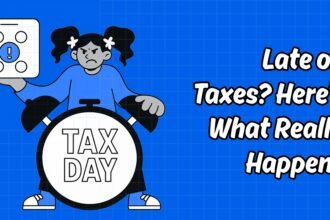 What to Do If You Filed Taxes Late in 2025