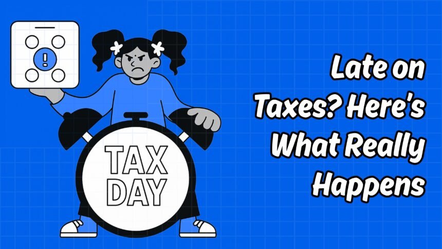 What to Do If You Filed Taxes Late in 2025